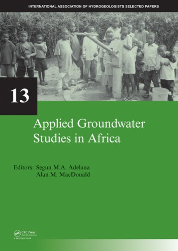 Applied Groundwater Studies In Africa Iah Selected Papers On Hydrogeology Volume 13 1st Edition Segun Adelana
