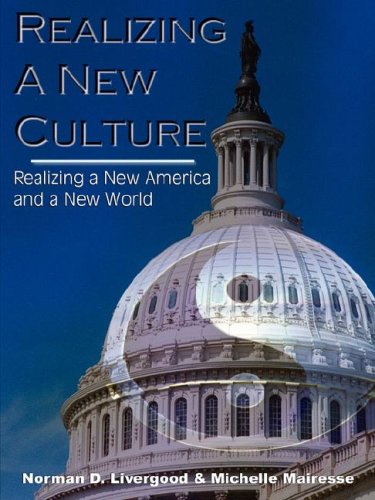 Realizing A New Culture Norman D Livergood Michelle Mairesse