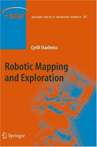 Robotic Mapping And Exploration 1st Edition Cyrill Stachniss Auth