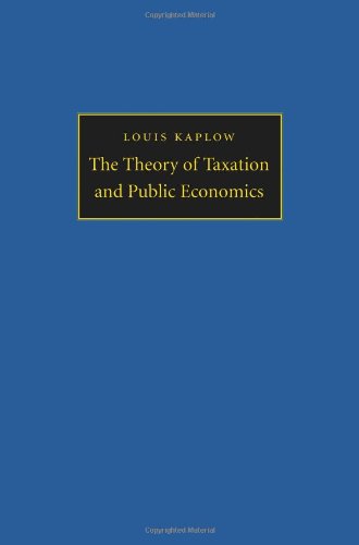 The Theory Of Taxation And Public Economics Louis Kaplow