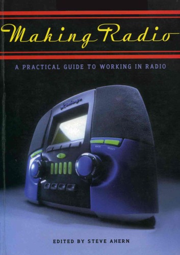 Making Radio A Practical Guide To Working In Radio Steve Ahern