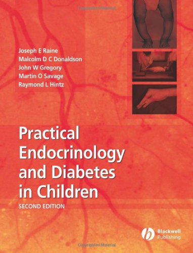 Practical Endocrinology And Diabetes In Children Second Edition 2nd Edition Joseph E Raine