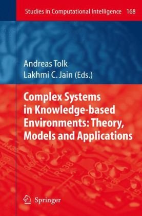 Complex Systems In Knowledgebased Environments Theory Models And Applications 1st Edition Andreas Tolk