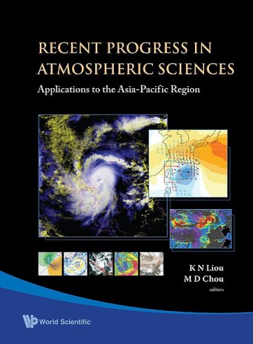 Recent Progress In Atmospheric Sciences Applications To The Asiapacific Region K N Liou