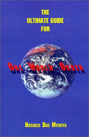 The Ultimate Guide For One World Order Illustrated Edition Hrsikes Das Mitriya