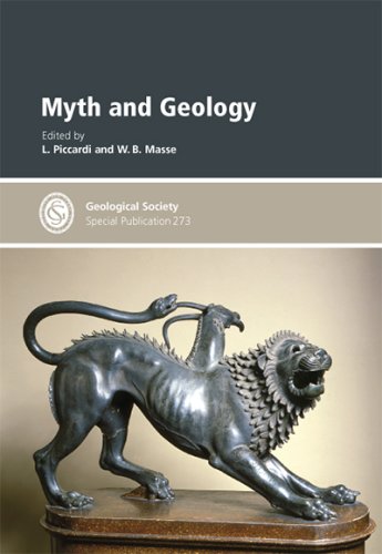 Myth And Geology Special Publication No 273 Geological Society Special Publication L Piccardi And W B Masse Editors