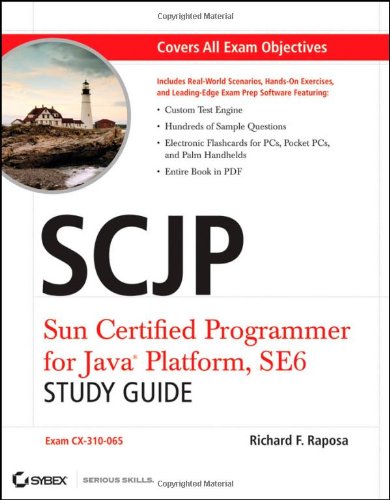 Scjp Sun Certified Programmer For Java Platform Study Guide Se6 Exam Cx310065 1st Edition Richard F Raposa