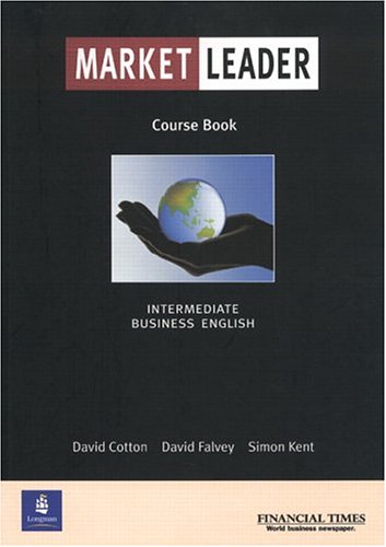 Market Leader Intermediate Course Book 1st David Cotton David Falvey