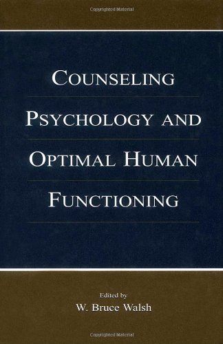 Counseling Psychology And Optimal Human Functioning Vocational Psychology 1st Edition W Bruce Walsh