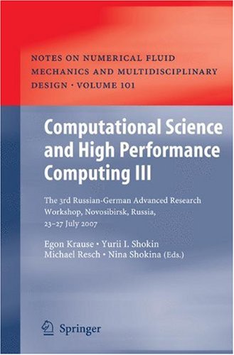 Computational Science And High Performance Computing Iii The 3rd Russiangerman Advanced Research Workshop Novosibirsk Russia July 23 27 2007 1st Edition Yu I Shokin