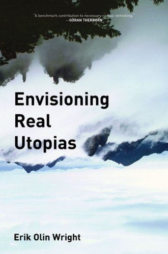 Envisioning Real Utopias Erik Olin Wright