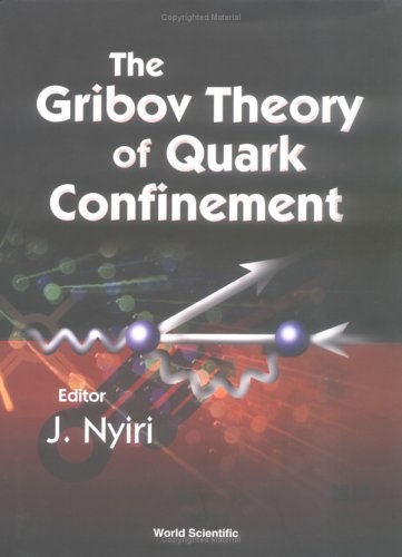 The Gribov Theory Of Quark Confinement 1st Julia Nyiri