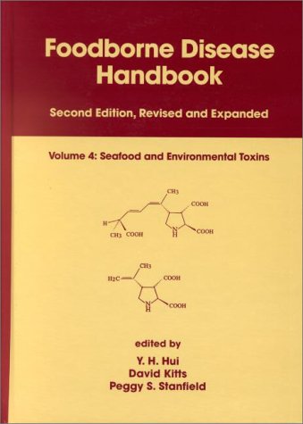 Foodborne Disease Handbook Volume 4 Seafood And Environmental Toxins 2nd Yh Hui