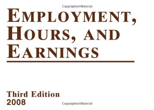 Employment Hours And Earnings States And Areas 3rd Edition 2008 Third Edition Mary Meghan Ryan