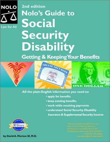 Nolos Guide To Social Security Disability Getting Keeping Your Benefits 2nd David A Morton