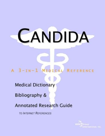 Candida A Medical Dictionary Bibliography And Annotated Research Guide To Internet References Health Publica Icon Health Publications
