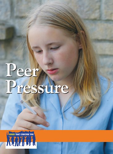 Peer Pressure Issues That Concern You Lorraine Savage