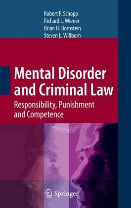Mental Disorder And Criminal Law Responsibility Punishment And Competence 1st Edition Robert F Schopp Auth