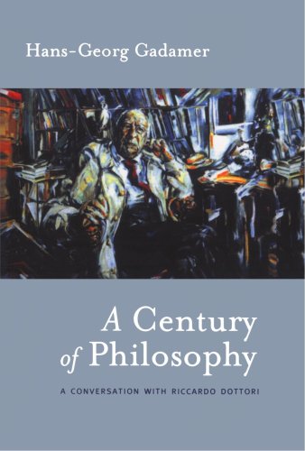 A Century Of Philosophy Hans Georg Gadamer In Conversation With Riccardo Dottori Hansgeorg Gadamer