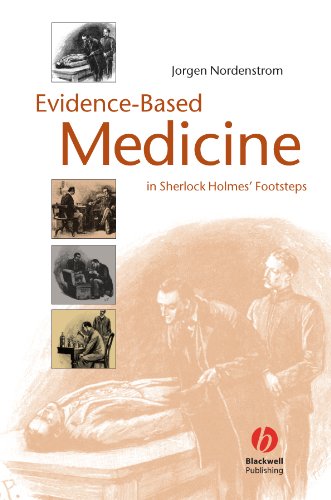 Evidencebased Medicine In Sherlock Holmes Footsteps 1st Edition Jorgen Nordenstrom