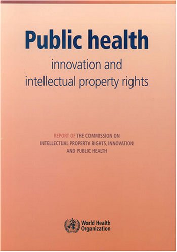 Public Health Innovation And Intellectual Property Rights World Health Organization
