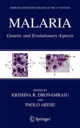 Malaria Genetic And Evolutionary Aspects Emerging Infectious Diseases Of The 21st Century 1st Edition Krishna R Dronamraju