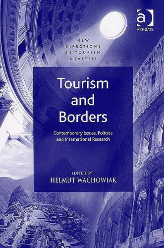 Tourism And Borders Contemporary Issues Policies And International Research Helmut Wachowiak