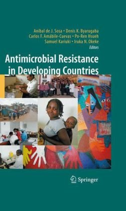 Antimicrobial Resistance In Developing Countries 1st Edition Carlos F Ambilecuevas Auth