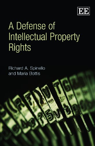 A Defense Of Intellectual Property Rights Richard Spinello Maria Bottis