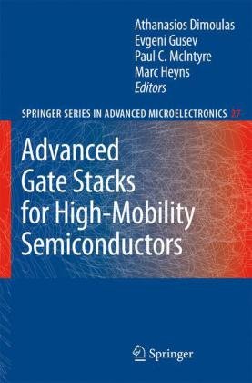 Advanced Gate Stacks For Highmobility Semiconductors Springer Series In Advanced Microelectronics 1st Edition A Dimoulas