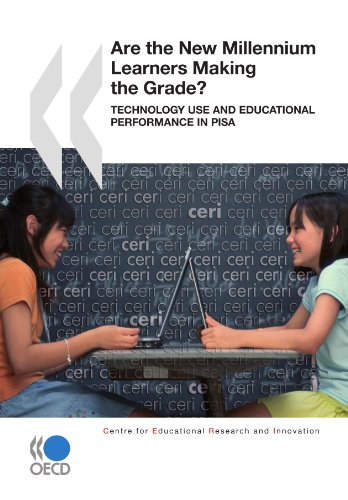 Educational Research And Innovation Are The New Millennium Learners Making The Grade Technology Use And Educational Performance In Pisa 2006 Oecd Organisation For Economic Cooperation And Development