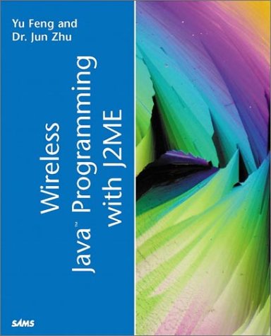 Wireless Java Programming With J2me 1st Yu Feng Jun Zhu