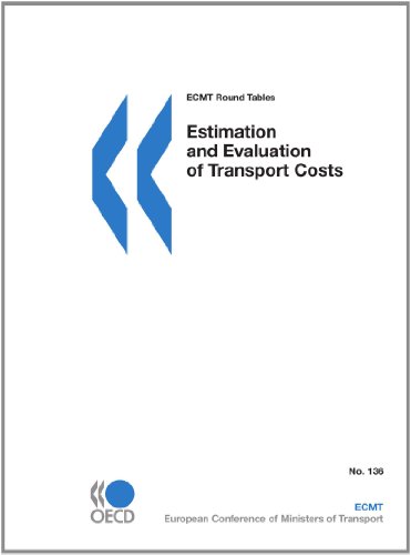 Ecmt Round Tables No 136 Estimation And Evaluation Of Transport Costs Ecmt Round Table European Conference Of Ministers Of Transport