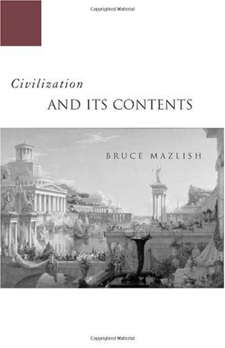Civilization And Its Contents 1st Edition Bruce Mazlish