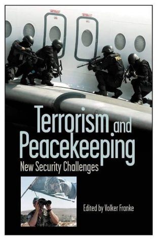 Terrorism And Peacekeeping New Security Challenges Volker C Franke