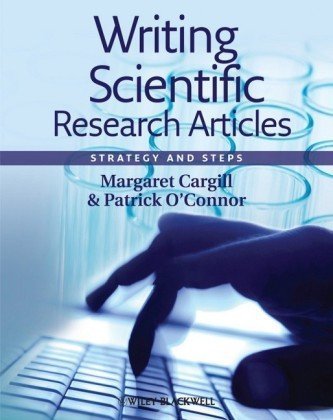 Writing Scientific Research Articles Strategy And Steps 1st Edition Cargill