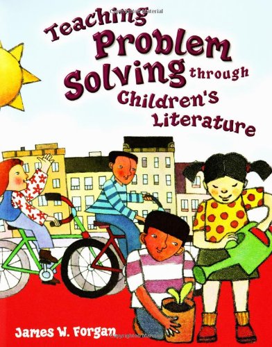 Teaching Problem Solving Through Childrens Literature James W Forgan