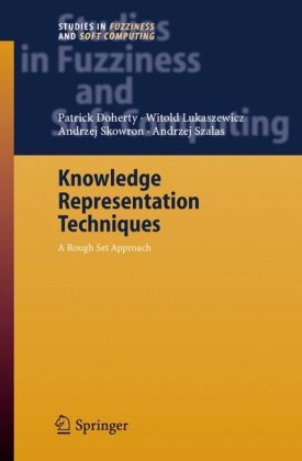 Knowledge Representation Techniques A Rough Set Approach Patrick Doherty