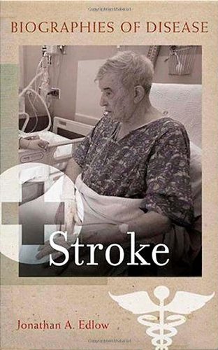 Stroke Biographies Of Disease 1st Edition Jonathan A Edlow