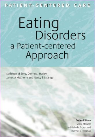Eating Disorders A Patientcentered Approach Patientcentered Care Series 1st Edition Kathleen M Berg