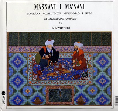 Masnavi I Manavi Abridged 3rd Maulana Jalaluddin Muhammad I Rumi Translated By Eh Whinfield
