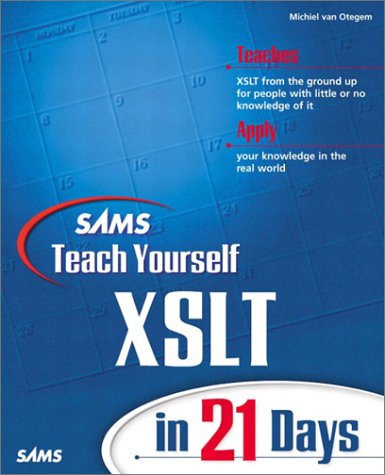 Sams Teach Yourself Xslt In 21 Days Sams Teach Yourself 1st Edition Michiel Van Otegem
