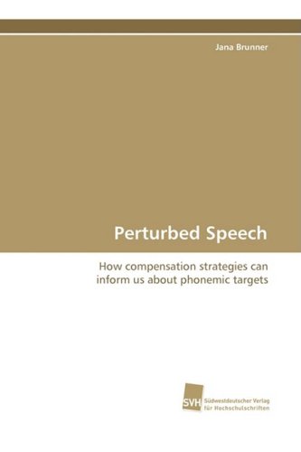 Perturbed Speech Jana Brunner
