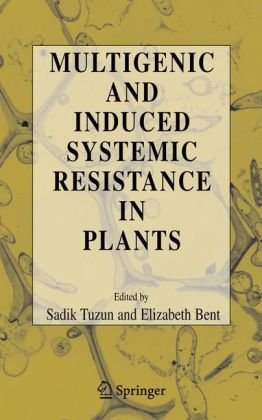 Multigenic And Induced Systemic Resistance In Plants 1st Edition Tuzun Sadik