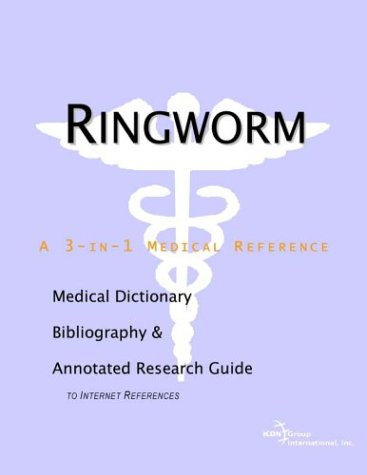 Ringworm A Medical Dictionary Bibliography And Annotated Research Guide To Internet References Health Publica Icon Health Publications