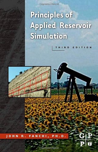 Principles Of Applied Reservoir Simulation Third Edition 3rd Edition Phd