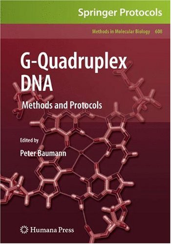 Gquadruplex Dna Methods And Protocols 1st Edition Tracy M Bryan