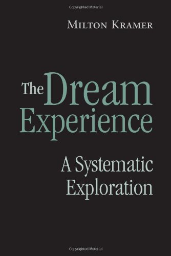 The Dream Experience A Systematic Exploration 1st Edition Milton Kramer