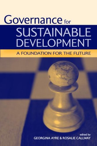 Governance For Sustainable Development A Foundation For The Future Georgina Ayre