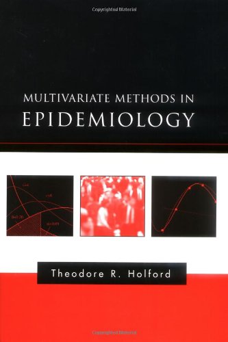 Multivariate Methods In Epidemiology 1st Edition Theodore R Holford